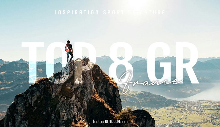I migliori sentieri di Grande Escursione (GR) di Francia