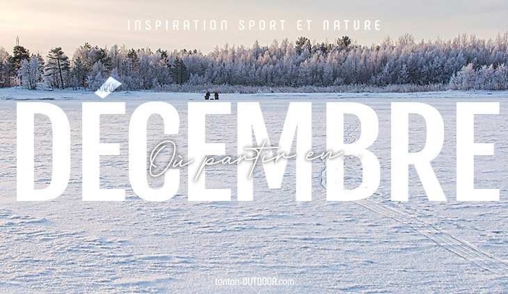Dove andare a dicembre senza prendere l’aereo? 7 idee sorprendenti!