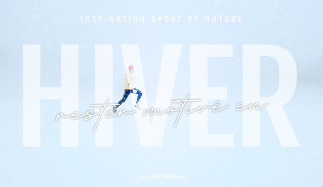 Mantenere la motivazione per fare sport in inverno: i nostri consigli