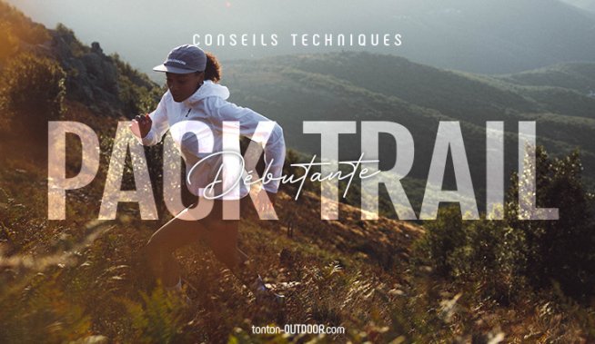 Pack trail donna per principianti: l’equipaggiamento perfetto per iniziare senza passi falsi