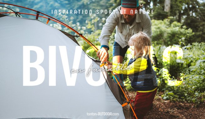 Bivaccare in famiglia: come organizzarsi con i bambini