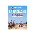 LA BRETAGNA IN BICICLETTA - GUIDE DU ROUTARD