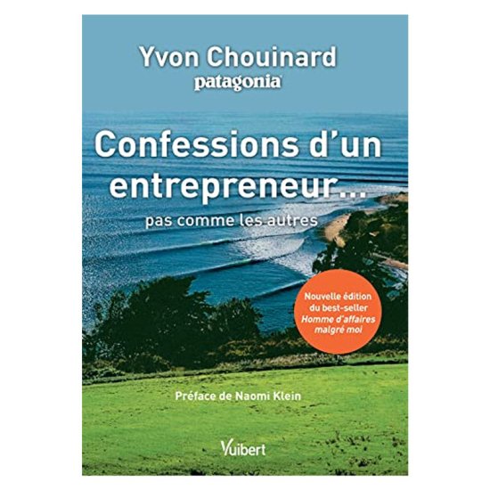 PATAGONIA - CONFESSIONI DI UN IMPRENDITORE - YVON CHOUINARD