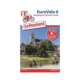 GUIDE DU ROUTARD EUROVELO 6 TU