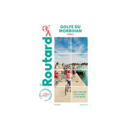 GUIDE DU ROUTARD GOLFE DU MORBIHAN - BROCHÉ TU .