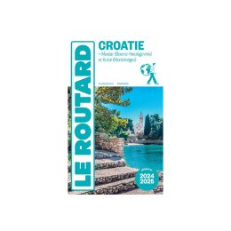 GUIDE DU ROUTARD CROATIE 2024/25 TU .